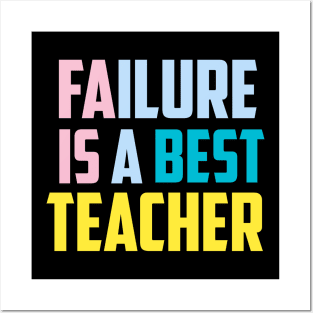 Failure is a best teacher Posters and Art